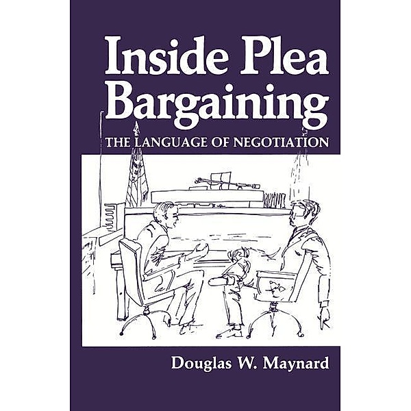 Inside Plea Bargaining, D. W. Maynard