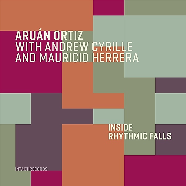 Inside Rhythmic Falls, Aruan Ortiz, Andrew Cyrille, Mauricio Herrera