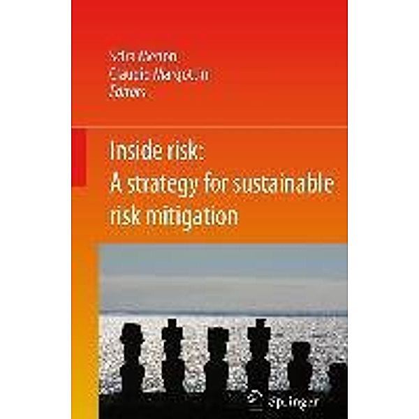 Inside Risk: A Strategy for Sustainable Risk Mitigation, Claudio Margottini, Scira Menoni