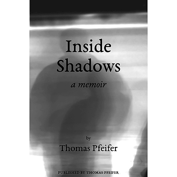 Inside Shadows, Thomas Pfeifer