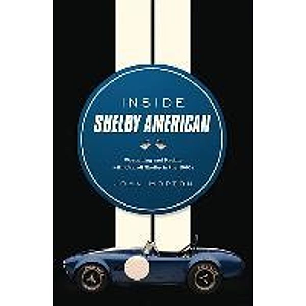 Inside Shelby-American, John Morton