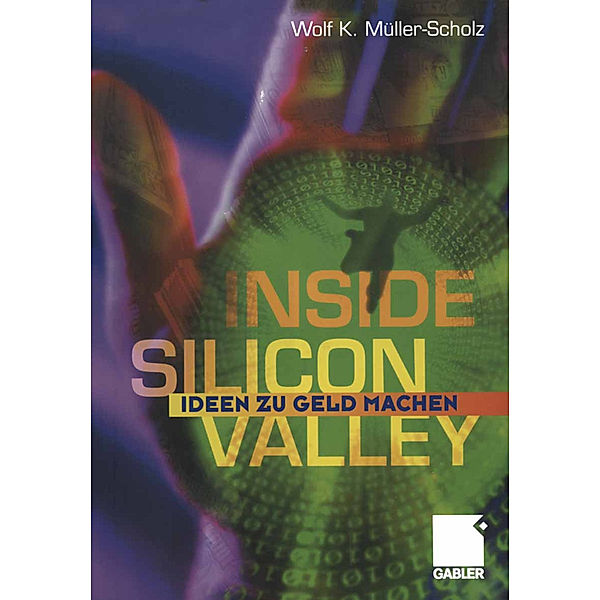 Inside Silicon Valley, Wolf K. Müller Scholz