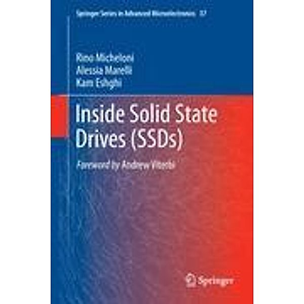 Inside Solid State Drives (SSDs), Rino Micheloni, Alessia Marelli, Kam Eshghi
