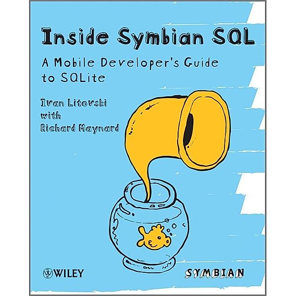 Inside Symbian SQL, Ivan Litovski, Richard Maynard