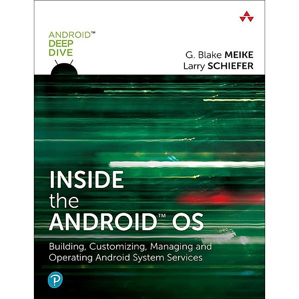 Inside the Android OS, G. Blake Meike, Lawrence Schiefer