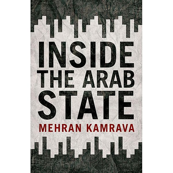Inside the Arab State, Mehran Kamrava
