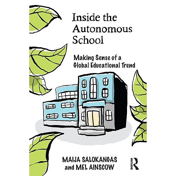 Inside the Autonomous School, Maija Salokangas, Mel Ainscow