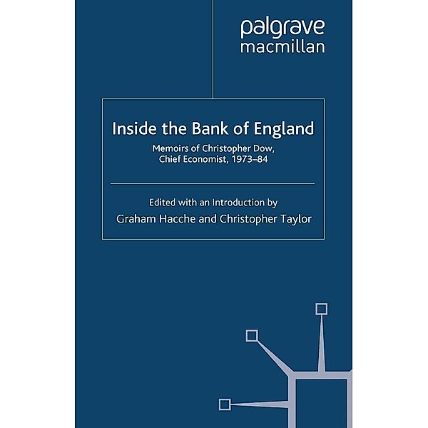 Inside the Bank of England / Palgrave Studies in Economic History, C. Dow