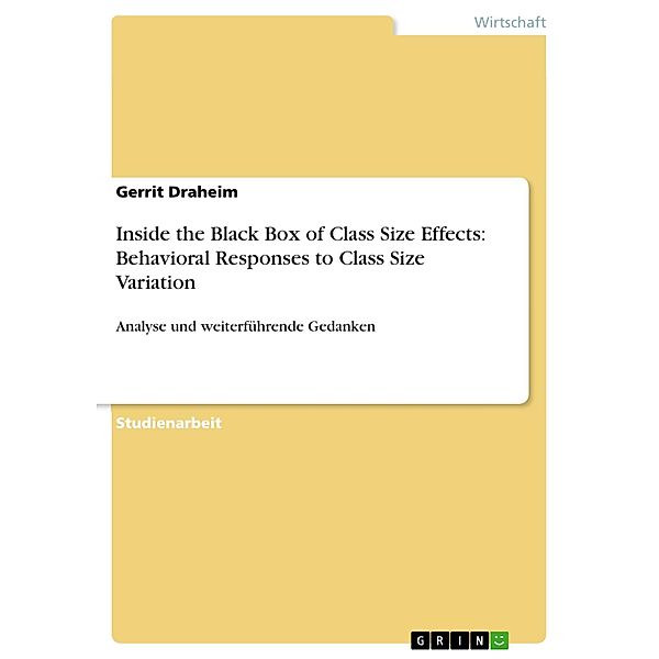 Inside the Black Box of Class Size Effects: Behavioral Responses to Class Size Variation, Gerrit Draheim