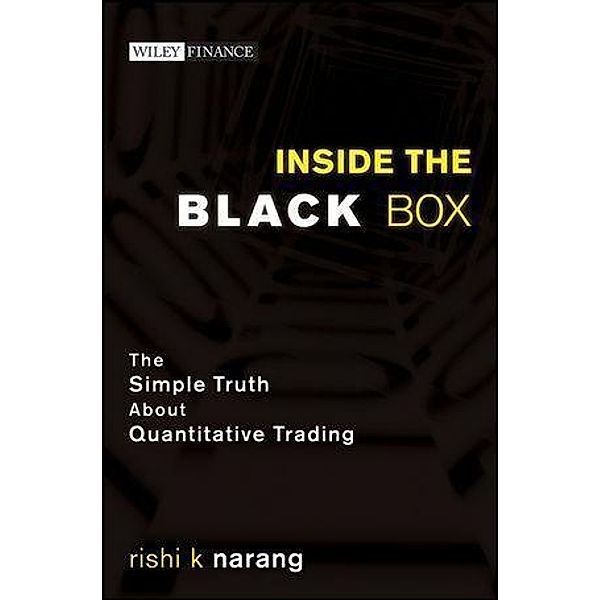 Inside the Black Box / Wiley Finance Editions, Rishi K. Narang