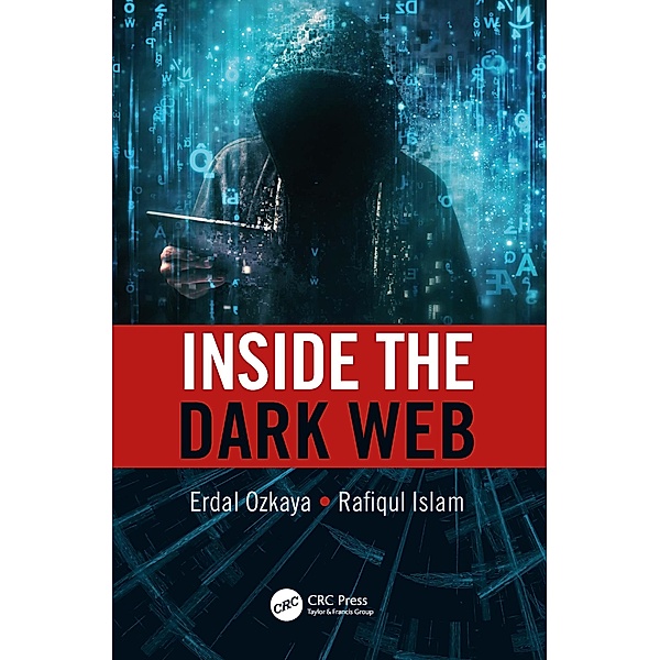 Inside the Dark Web, Erdal Ozkaya, Rafiqul Islam