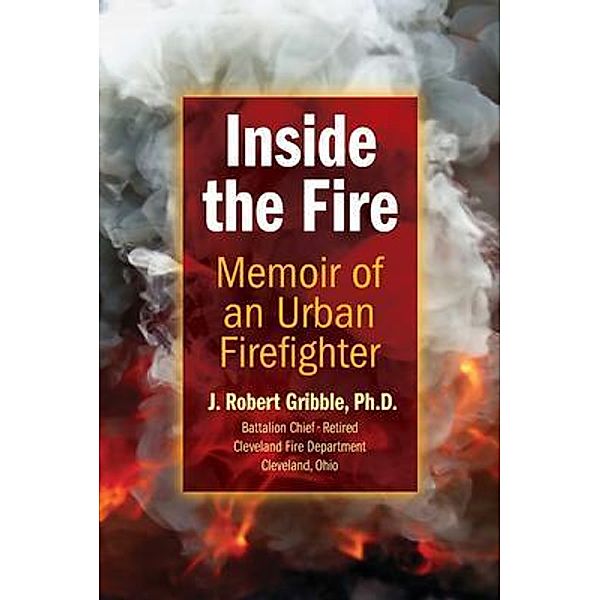 Inside the Fire, J. Robert Gribble