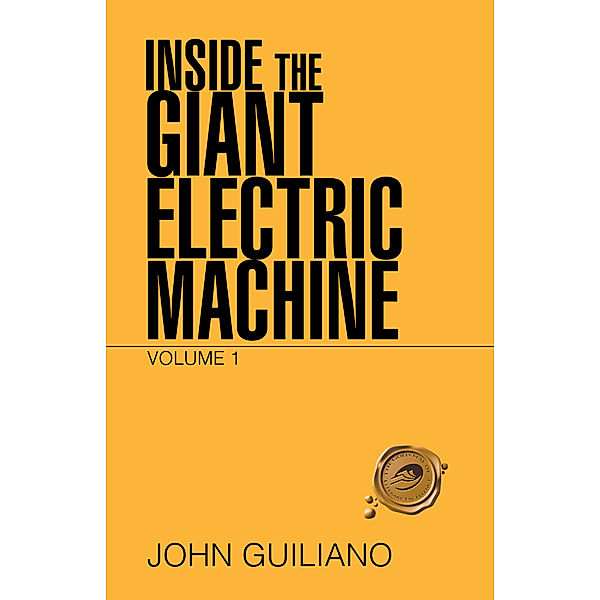 Inside the Giant Electric Machine, John Guillano