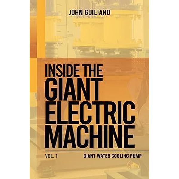 Inside the Giant Electric Machine / Jurnal Press, John Guiliano