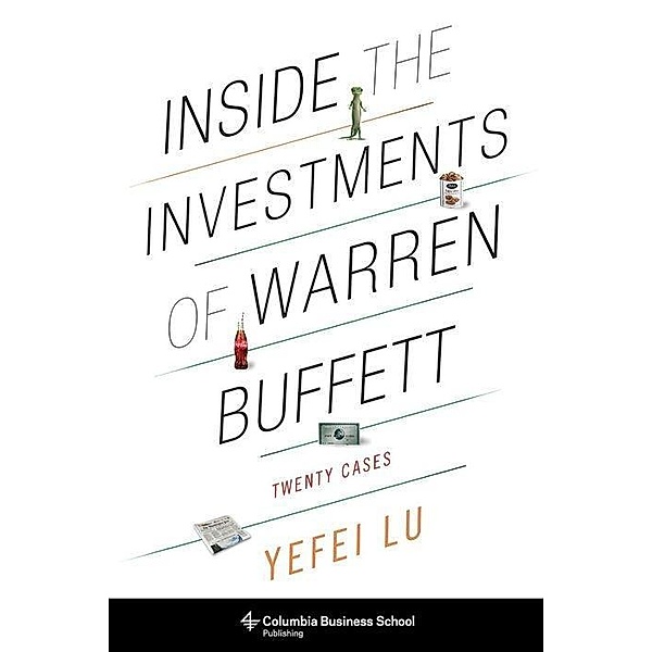 Inside the Investments of Warren Buffett, Yefei Lu