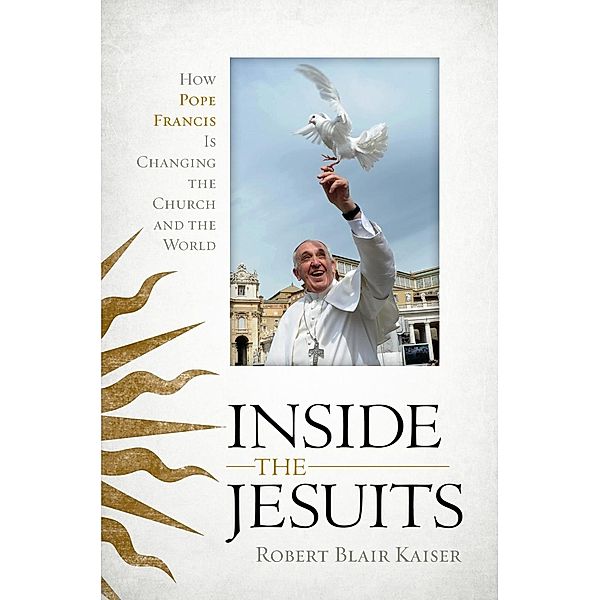 Inside the Jesuits, Robert Blair Kaiser