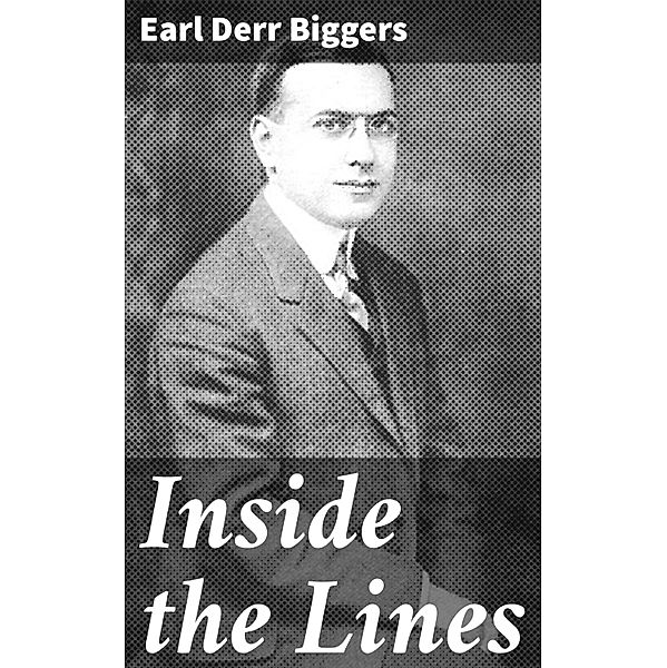 Inside the Lines, Earl Derr Biggers