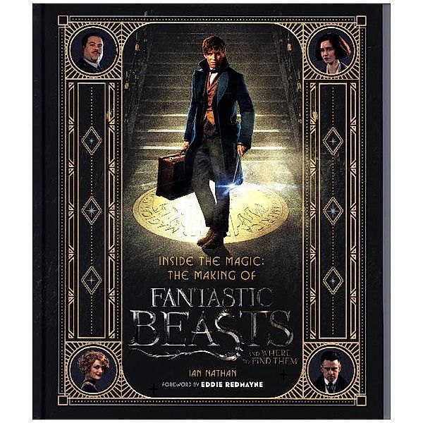 Inside the Magic: The Making of Fantastic Beasts and Where to Find Them, Ian Nathan