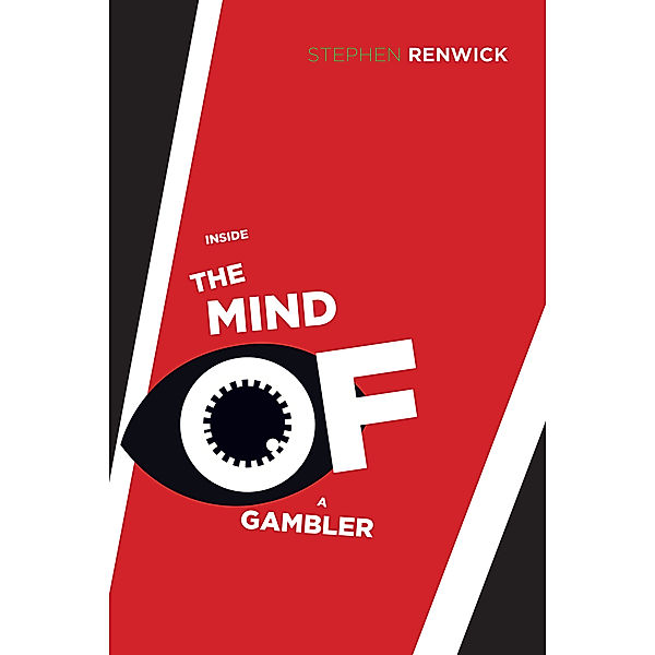 Inside the Mind of a Gambler, Stephen Renwick