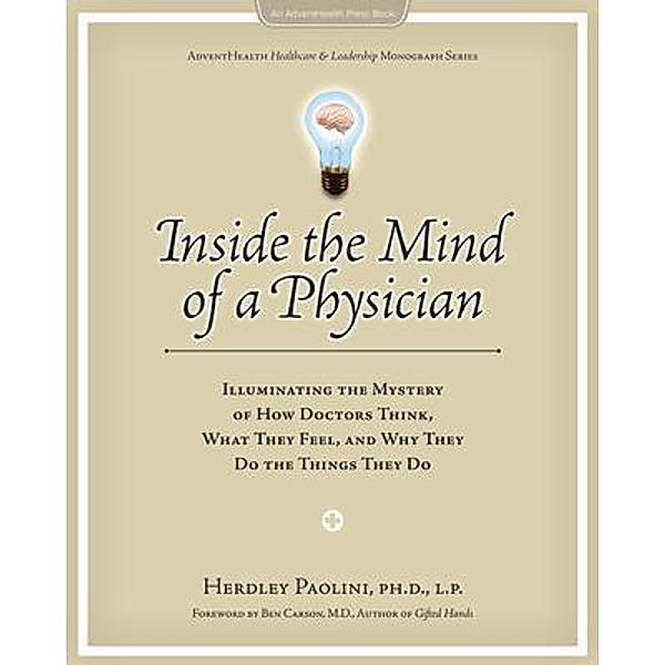 Inside the Mind of a Physician / AdventHealthPress, Paolini Herdley