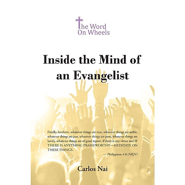 Inside the Mind of an Evangelist, Carlos Nai