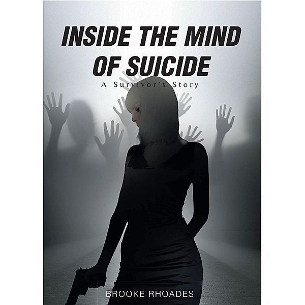 Inside the Mind of Suicide, Brooke Rhoades