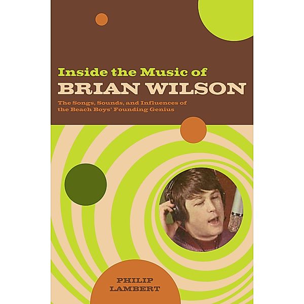 Inside the Music of Brian Wilson, Philip Lambert