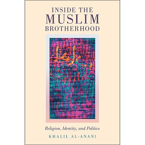 Inside the Muslim Brotherhood, Khalil Al-Anani