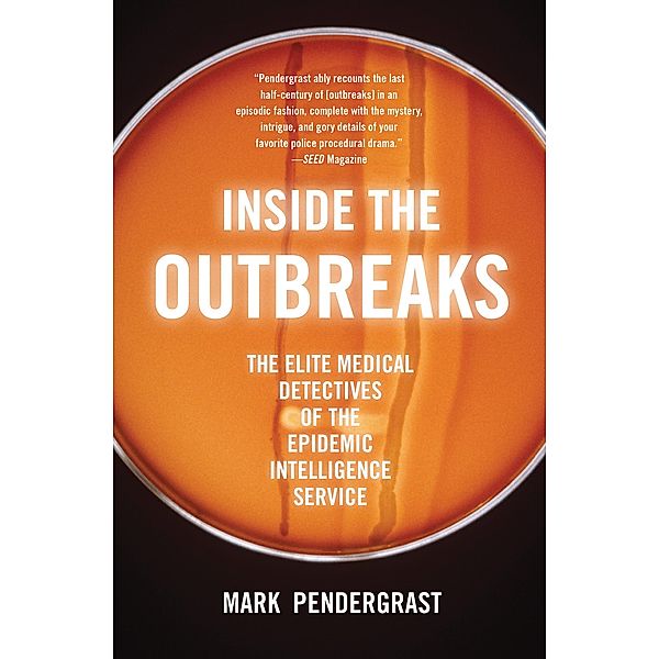 Inside the Outbreaks, Mark Pendergrast