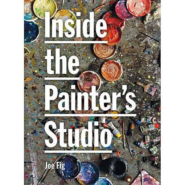 Inside the Painter's Studio, Joseph Fioriglio