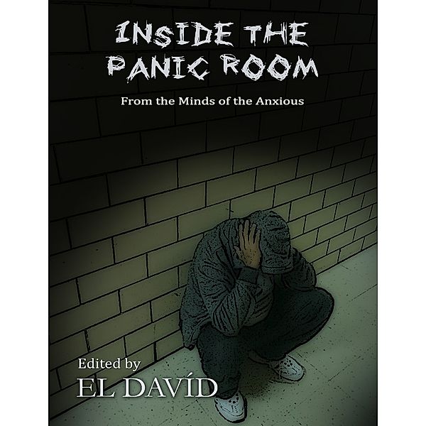 Inside the Panic Room: From the Minds of the Anxious, EL DAVID