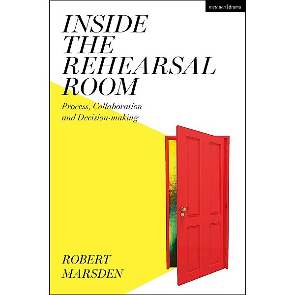 Inside the Rehearsal Room, Robert Marsden