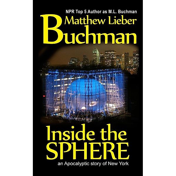 Inside the Sphere, M. L. Buchman, Matthew Lieber Buchman