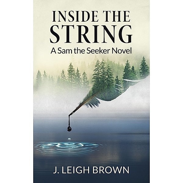 Inside the String / BookBaby, J. Leigh Brown