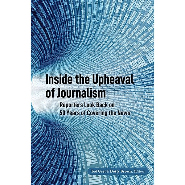 Inside the Upheaval of Journalism / Mass Communication and Journalism Bd.28