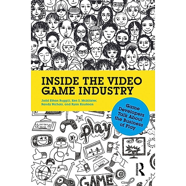Inside the Video Game Industry, Judd Ruggill, Ken McAllister, Randy Nichols, Ryan Kaufman