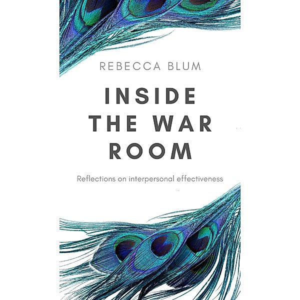 Inside The War Room, Rebecca Blum