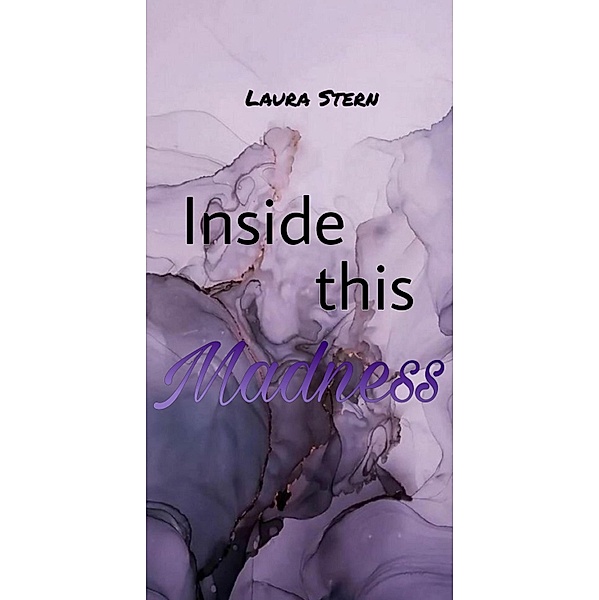 Inside this Madness, Laura Stern
