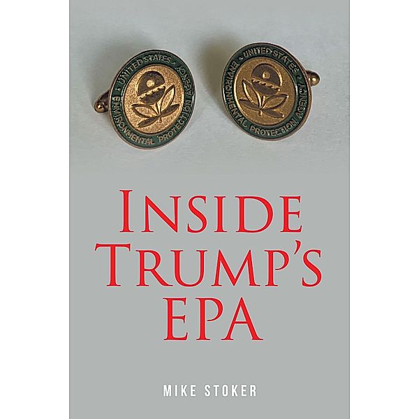 Inside Trump's EPA, Mike Stoker