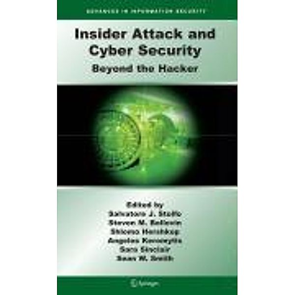 Insider Attack and Cyber Security / Advances in Information Security Bd.39