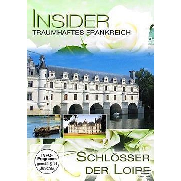 Insider - Frankreich: Schlösser der Loire