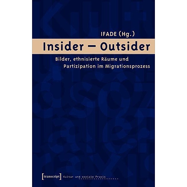 Insider - Outsider / Kultur und soziale Praxis