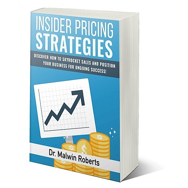 Insider Pricing Strategies, Malwin Roberts