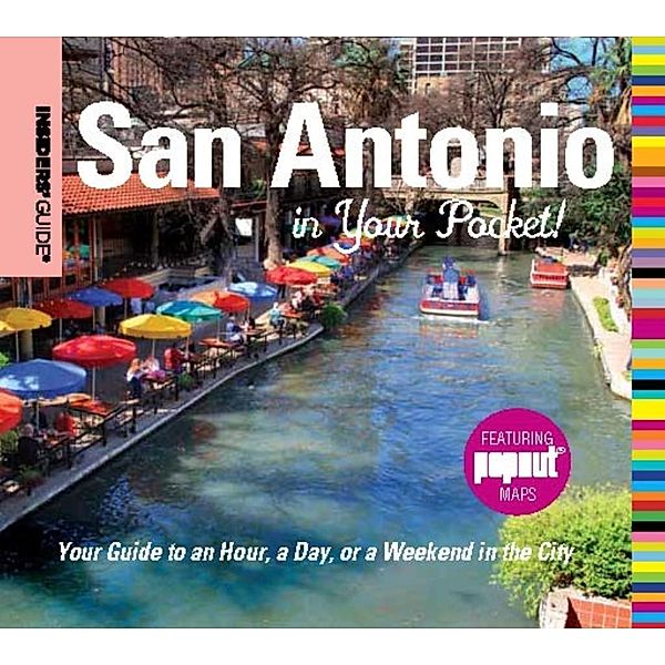Insiders' Guide®: San Antonio in Your Pocket / Insiders' Guide Series, Paris Permenter, John Bigley