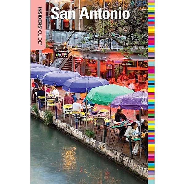 Insiders' Guide Series: Insiders' Guide® to San Antonio, John Bigley, Paris Permenter