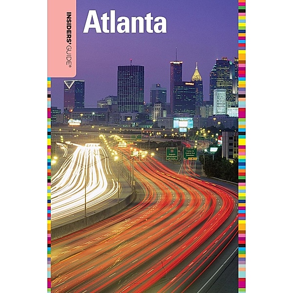 Insiders' Guide® to Atlanta / Insiders' Guide Series, Janice Mcdonald