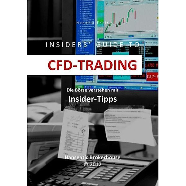 INSIDERS' GUIDE TO CFD-TRADING, Hendrik Theis