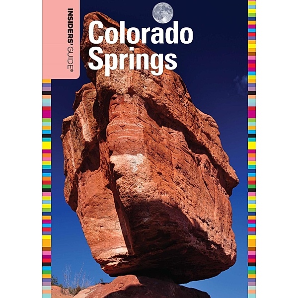 Insiders' Guide® to Colorado Springs / Insiders' Guide Series, Linda Duval, Marty Banks