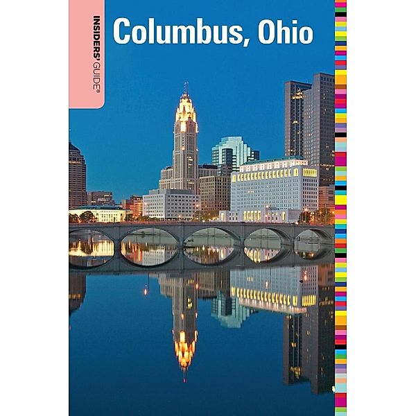 Insiders' Guide® to Columbus, Ohio / Insiders' Guide Series, Shawnie Kelley