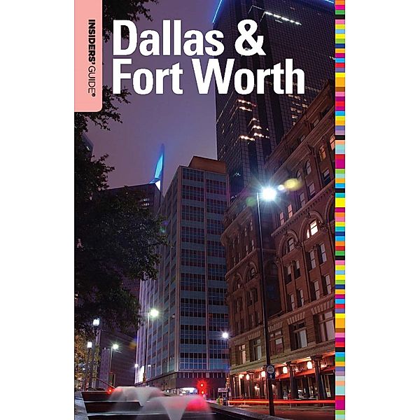 Insiders' Guide® to Dallas & Fort Worth / Insiders' Guide Series, June Naylor